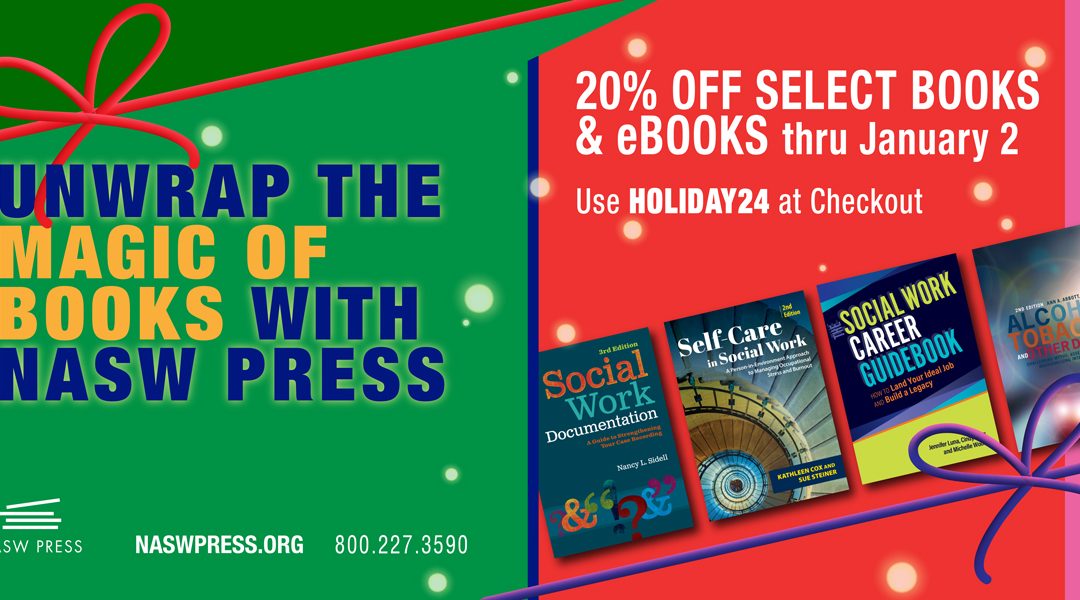 Enjoy Holiday Savings: 20% Off Select NASW Press Books and eBooks Through January 2