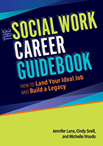 Book Cover—Social Work Career Guidebook: How to Land Your Ideal Job and Build a Legacy