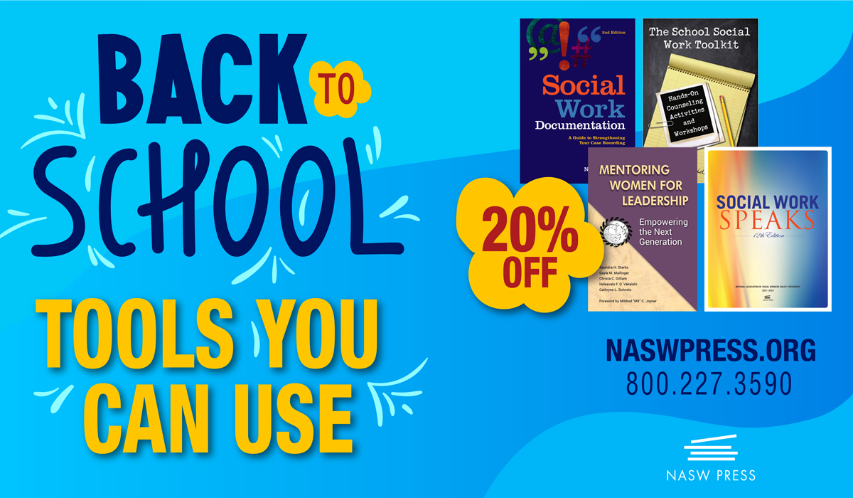 Start the School Year Off Right: NASW Press Tools You Can Use, September 1–30